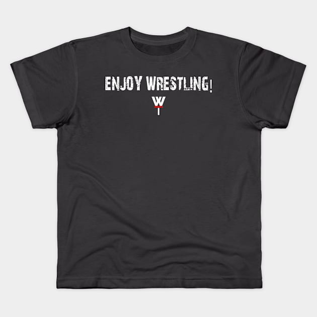 Enjoy Wrestling 2!! Kids T-Shirt by The Everything Podcast 